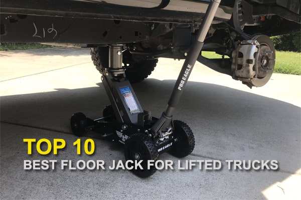 Best Floor Jack for Lifted Trucks 2020