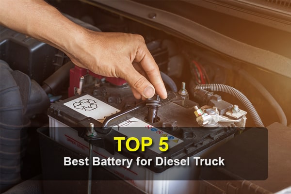 Best Battery for Diesel Truck for the Money